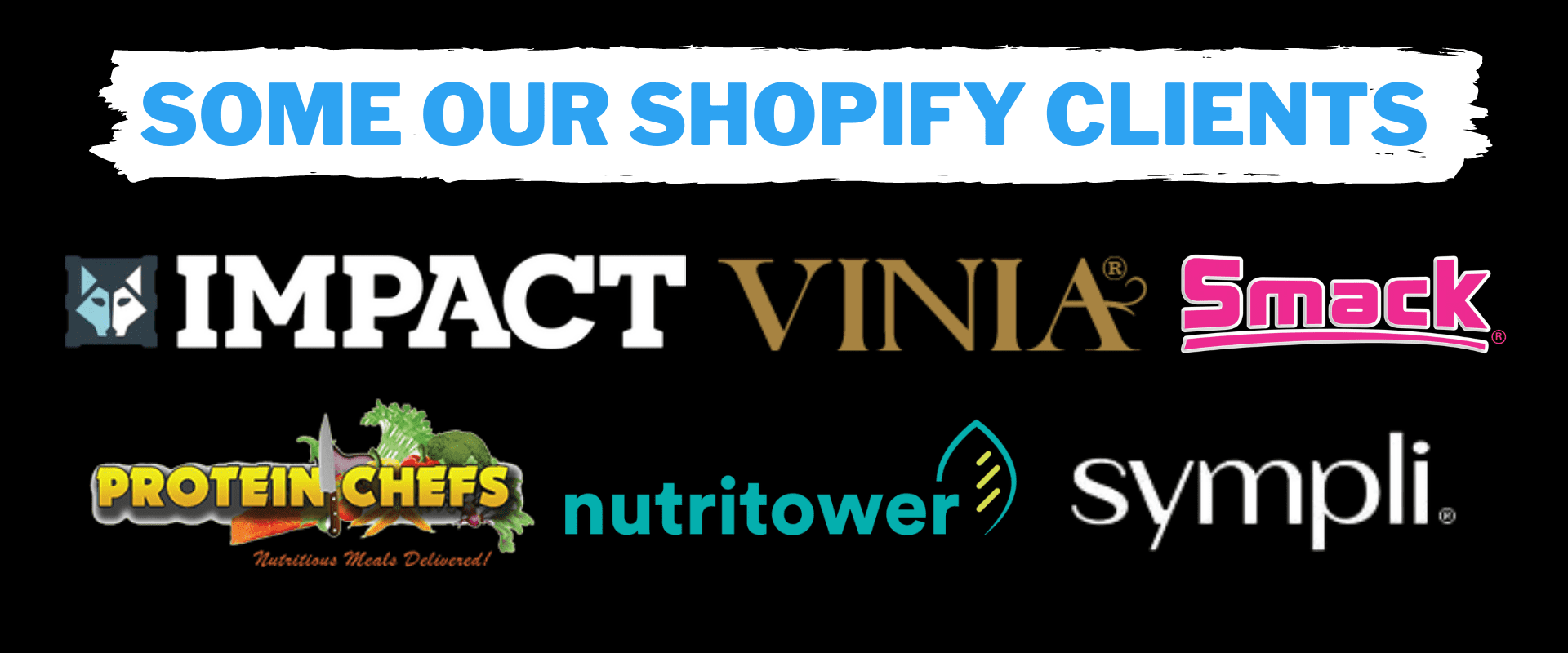 Shopify Experts Agency Impact Dog Crates Vinia Smack Protein Chefs Nutrirtower Sympli Shopify Development Agnecy